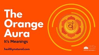 The Orange Aura Meaning - What It Means To Have An Orange Aura