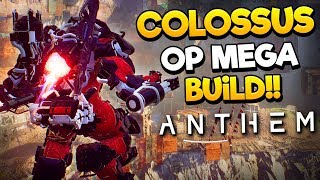 THE COLOSSUS OP MEGA BUILD!! - Anthem Quick Guide