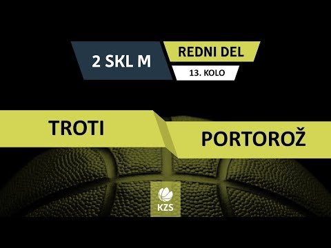 Troti : Portorož - 13. kolo - 2. SKL za moške - Sezona 2018/19 - 3/4