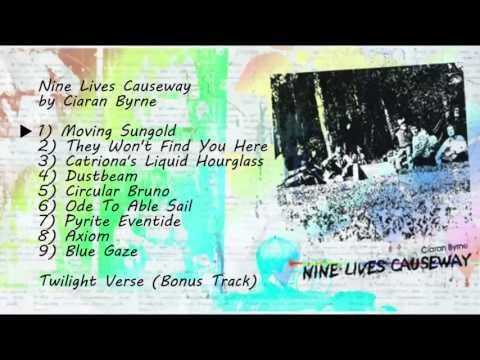 Ciaran Byrne - Nine Lives Causeway (Full Album, Bonus Track)