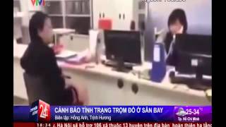 preview picture of video '[Tin ngày 24/3/2015] Cảnh báo tình trạng trộm đồ ở sân bay'