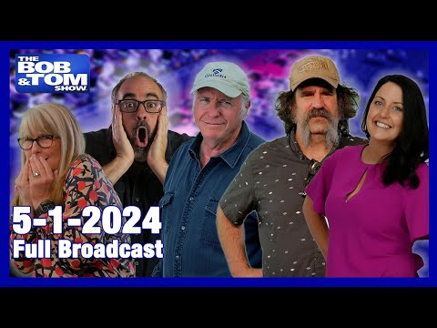 The BOB & TOM Show for May 1, 2024