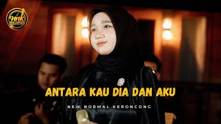 Download lagu ANTARA KAU DIA DAN AKU - New Normal Keromcong Modern (Cover ) mp3 Download lagu ANTARA KAU DIA DAN AKU - New Normal Keromcong Modern (Cover ) mp3