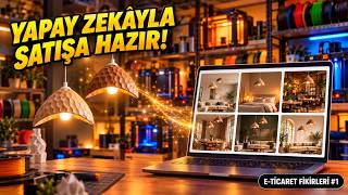 Ürünlerimizi Trendyol’a Böyle Yüklüyoruz! Yapay Zekâ ile Görsel, Video (E Ticare