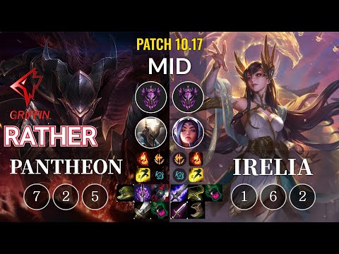 GRF Rather Pantheon vs Irelia Mid - KR Patch 10.17