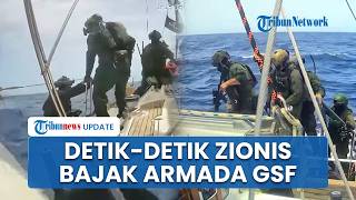 Video Detik-detik Menegangkan Pasukan Israel Bajak Armada GSF di Laut Lepas: Angkat Tangan!