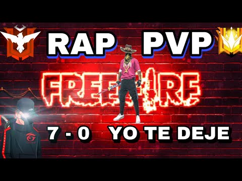 7 - 0 TE DEJE, YO TE DEJE ||rap te bote free fire||