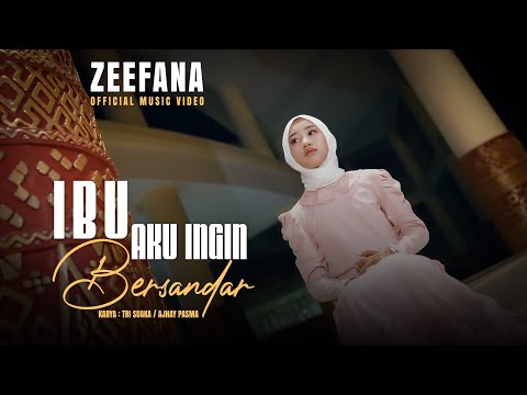 Zeefana - Ibu Aku Ingin Bersandar ( Official Music Video)