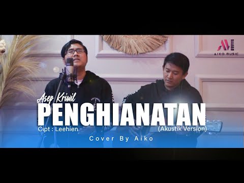 ASEP KRIWIL - PENGHIANATAN | COVER BY AIKO (TARLING AKUSTIK)