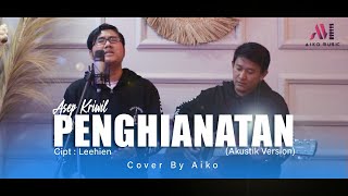 Download lagu ASEP KRIWIL - PENGHIANATAN | COVER BY AIKO (TARLING AKUSTIK) mp3 Download lagu ASEP KRIWIL - PENGHIANATAN | COVER BY AIKO (TARLING AKUSTIK) mp3