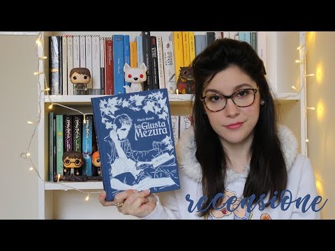 La giusta mezura RECENSIONE collab. w/ Biblio. therapy | erigibbi