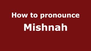 How to pronounce Mishnah
