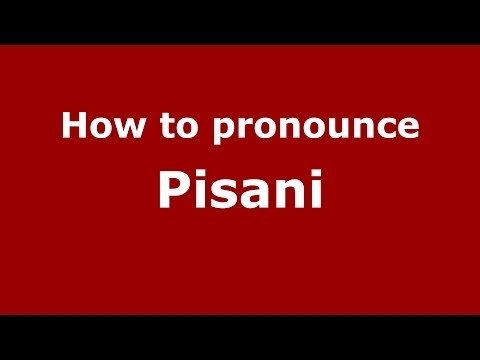 How to pronounce Pisani