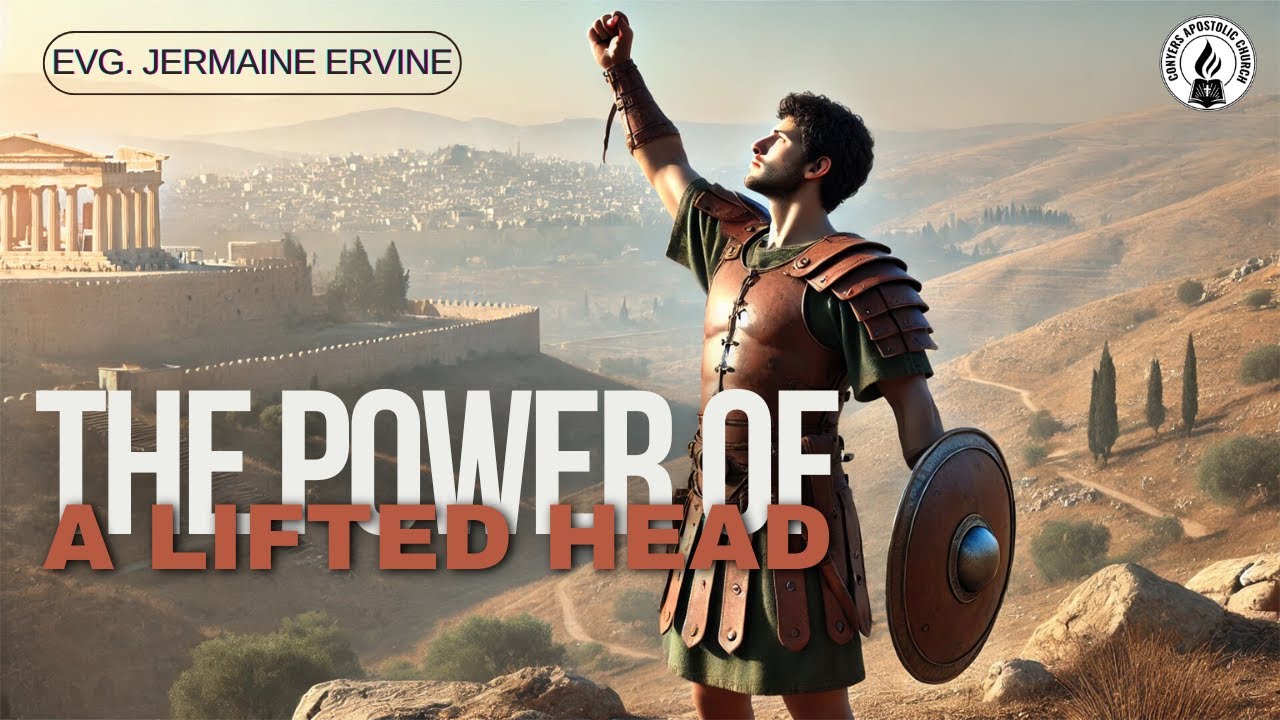 “The Power Of A Lifted Head“ | Evangelist Jermaine Ervin