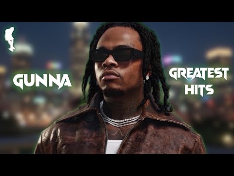 3 Hours of Gunna’s Greatest Hits (2017-2026)