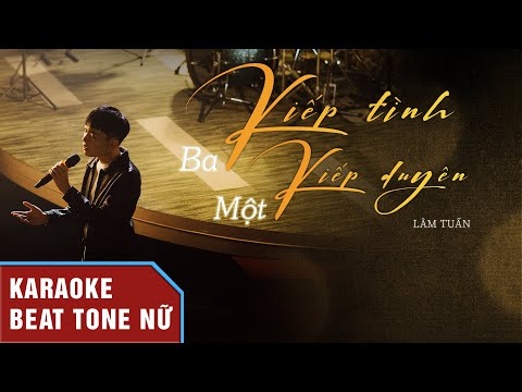 Karaoke | Ba Kiếp Tình Một Kiếp Duyên - Lâm Tuấn | Beat Tone Nữ