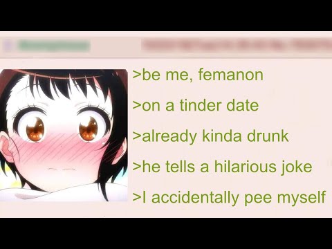 Femanon Pees Herself on a Tinder Date | 4Chan Greentext Stories
