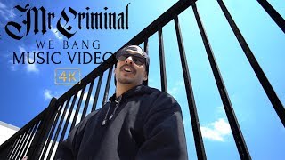Mr.Criminal - We Bang (Official Music Video)