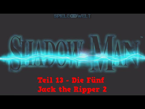 Shadow Man Walkthrough uncut Part 13 - Die Fünf - Jack the Ripper 2 [No Damage]