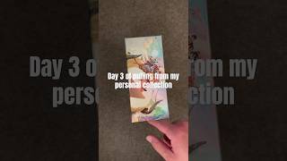 Day 3 of Pulling from my Personal Card Collection