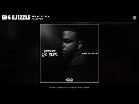 EBG Ejizzle - Hit Yo Block (Official Audio) (feat. 757 Ba)