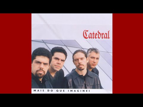 Não Consigo Te Esquecer - Catedral