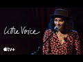 Little Voice — Behind the Music | Apple TV+