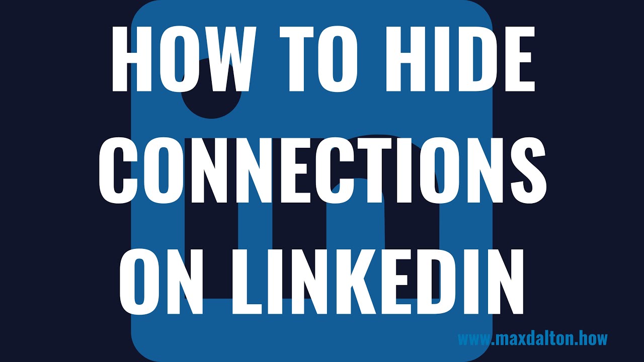 How to Hide Connections on LinkedIn