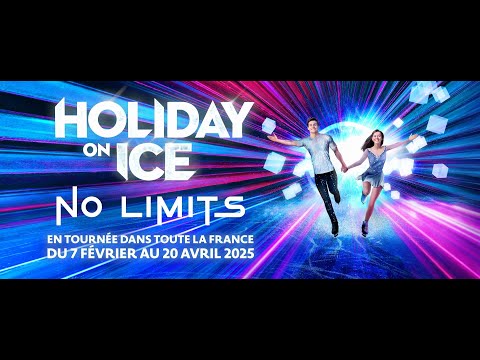 Holiday on Ice - No Limits (Nouveau spectacle - Du 7 février au 20 avril 2025)