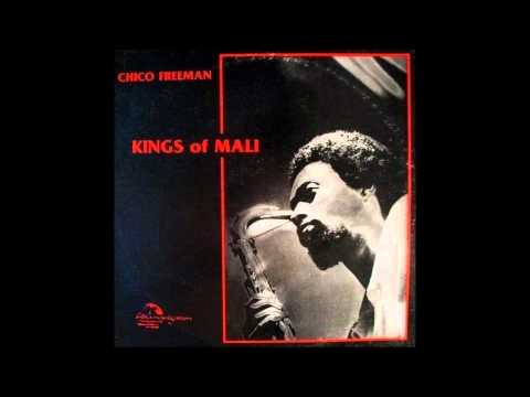 Chico Freeman - Kings Of Mali