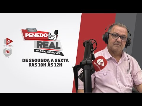 PROGRAMA PENEDO REAL COM RAUL RODRIGUES - 12/06/2026 - Penedo FM 97,3 - Penedo FM Play
