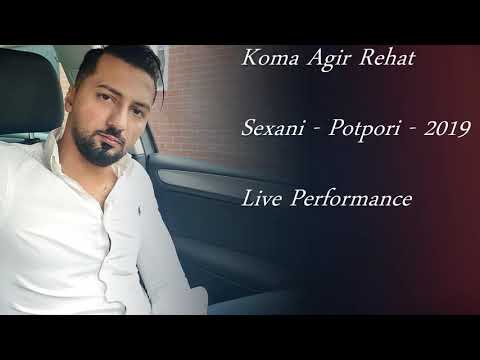Koma Agir Rehat - Sexani/Potpori 2019 - LIve Performance