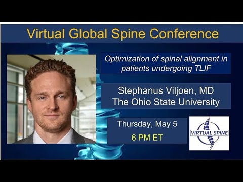 Optimization of spinal alignment in patients undergoing TLIF with DR. Stephanus Viljoen 05 May 2022.