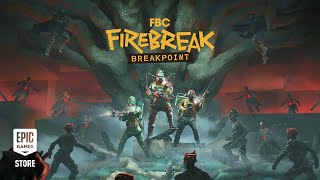 FBC: Firebreak | Breakpoint Trailer