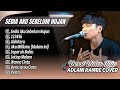 SEDIA AKU SEBELUM HUJAN IDGITAF 123456 AISHITERU Full Album Adlani Rambe Cover Viral Tiktok