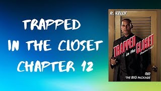 R.kelly - Trapped in the Closet Chapter 12 (Lyrics)