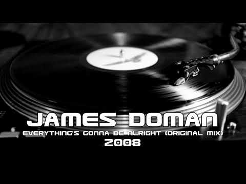 James Doman - Everything's Gonna Be Alright (Original Mix) (2008)