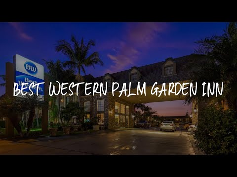 Best Western Palm Garden Inn Review - Westminster , United States of America