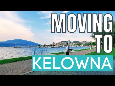 Are you Moving to Kelowna?