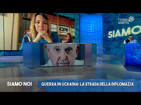 Siamo Noi, 7 marzo 2022 - Russia Ucraina, tra scenari possibili e racconti di guerra