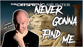 The Offspring - Never Gonna Find Me (Original Cover)