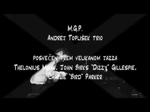 M.G.P. - Andrej Toplišek trio LIVE (2018)