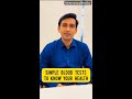 What Are The Important Blood Tests One Should Undergo After Age 35 Years