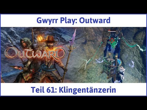 Outward Teil 61: Klingentänzerin - Let's Play|Deutsch