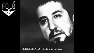 Ferki Shala - Dita E Premtuar