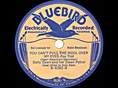 1936 Dolly Dawn (George Hall Orch.) - You Can’t Pull The Wool Over My Eyes