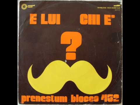 PRENESTUM BLOCCO 452        E LUI CHI E'       1973