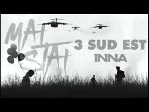 3SUD EST ft. INNA-Mai Stai