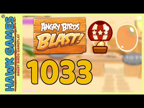 Angry Birds Blast Level 1033 - 3 Stars Walkthrough, No Boosters
