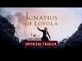 Ignatius of Loyola trailer